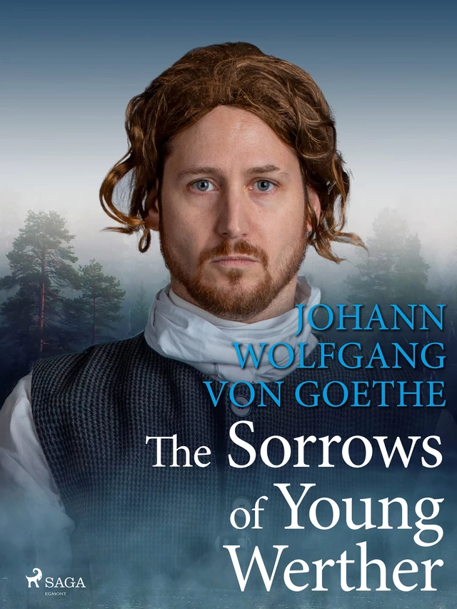 The Sorrows of Young Werther - Johann Wolfgang Von Goethe - Saga Egmont International