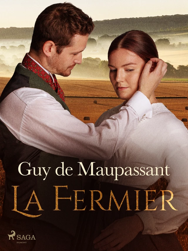 Le Fermier - Guy De Maupassant - Saga Egmont French