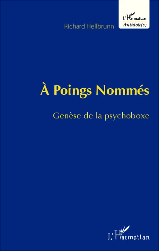 À Poings Nommés - Richard Hellbrunn - Editions L'Harmattan