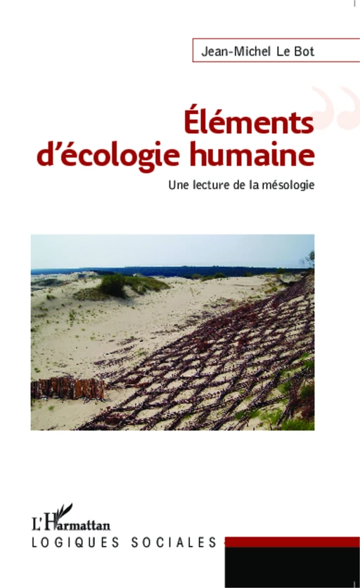 Eléments d'écologie humaine - Jean-Michel le Bot - Editions L'Harmattan