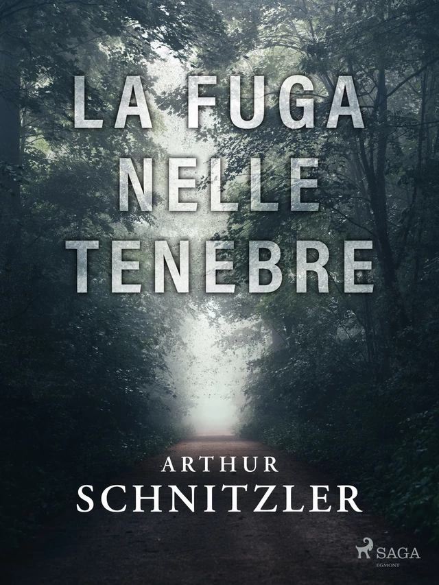 La fuga nelle tenebre - Arthur Schnitzler - Saga Egmont International