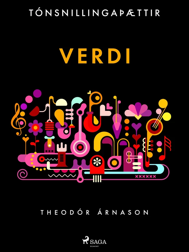 Tónsnillingaþættir: Verdi - Theódór Árnason - Saga Egmont International