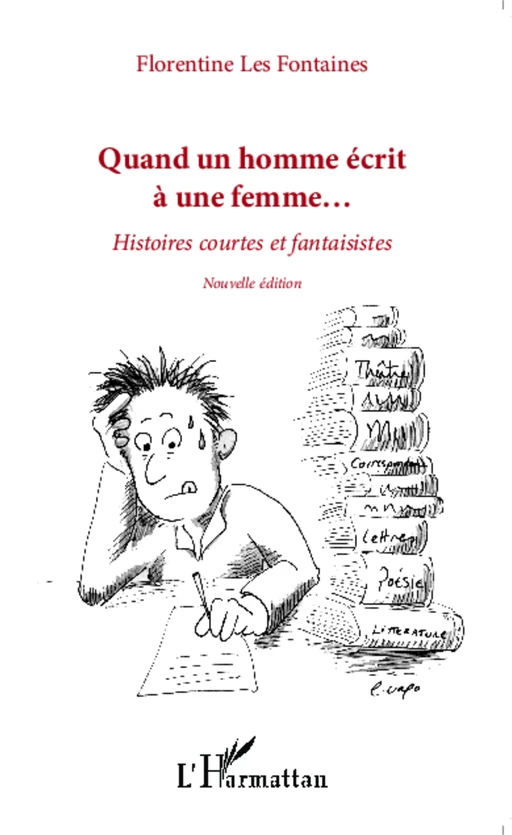 Quand un homme écrit à une femme... - Florentine Les Fontaines - Editions L'Harmattan