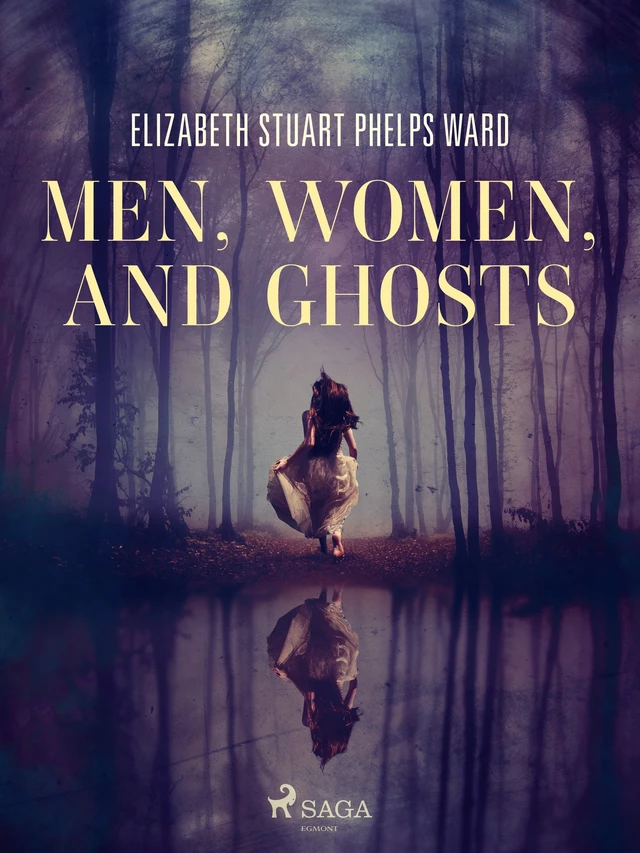 Men, Women, and Ghosts - Elizabeth Stuart Phelps Ward - Saga Egmont International