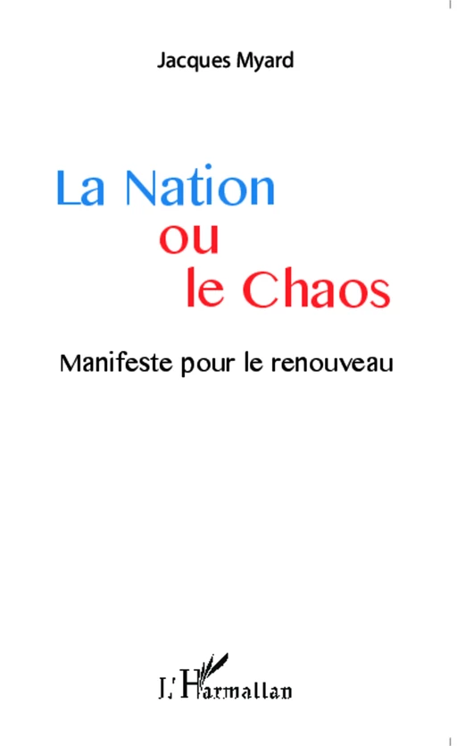 La Nation ou le Chaos - Jacques Myard - Editions L'Harmattan