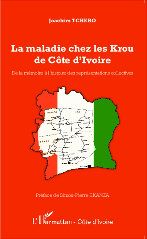 La maladie chez les Krou de Côte d'Ivoire - Joachim Tchero - Editions L'Harmattan