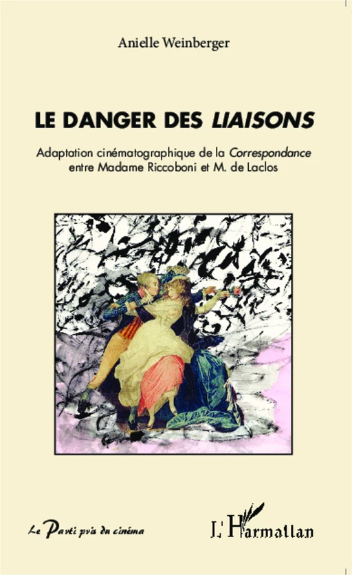 Le danger des <em>Liaisons</em> - Anielle Weinberger - Editions L'Harmattan