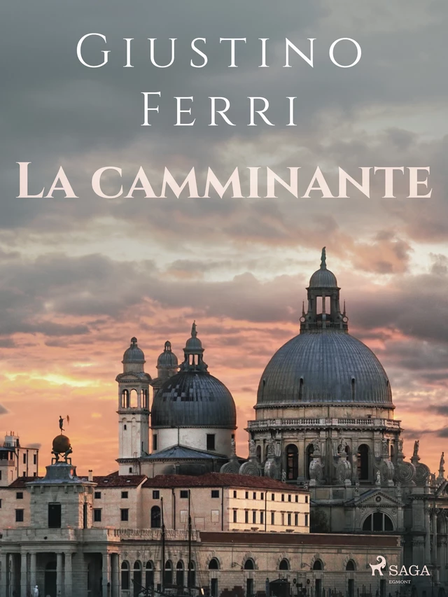 La camminante - Giustino Ferri - Saga Egmont International