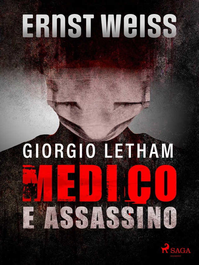 Giorgio Letham, medico e assassino - Ernst Weiss - Saga Egmont International