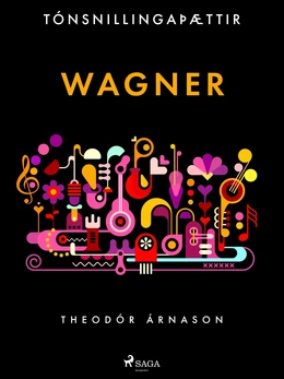 Tónsnillingaþættir: Wagner