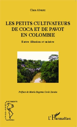 Les petits cultivateurs de coca et de pavot en Colombie