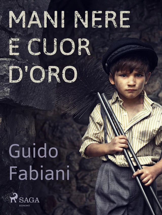 Mani nere e cuor d'oro - Guido Fabiani - Saga Egmont International