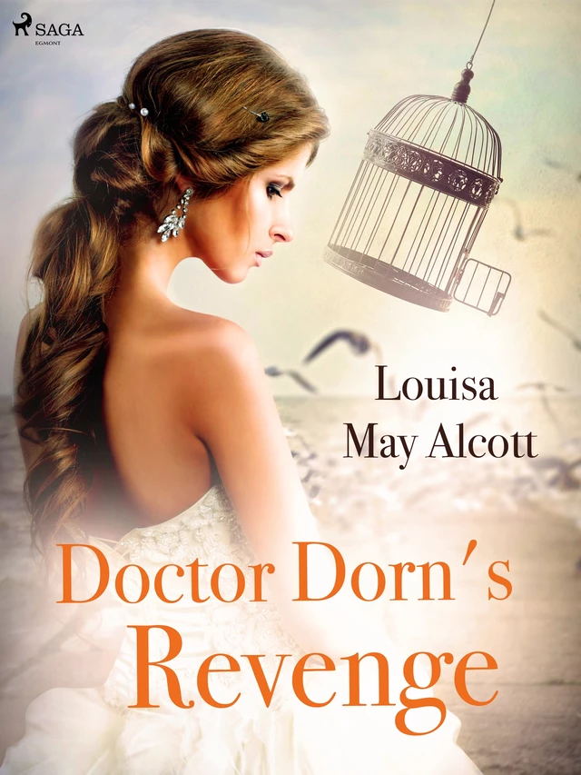 Doctor Dorn's Revenge - Louisa May Alcott - Saga Egmont International