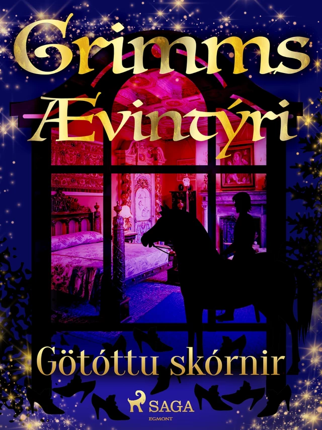 Götóttu skórnir -  Grimmsbræður - Saga Egmont International