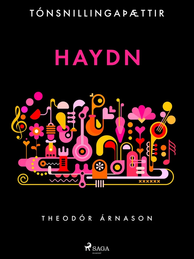 Tónsnillingaþættir: Haydn - Theódór Árnason - Saga Egmont International