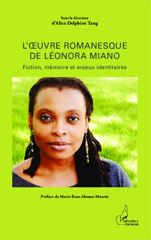 L'oeuvre romanesque de Léonora Miano - Alice Delphine Tang - Editions L'Harmattan