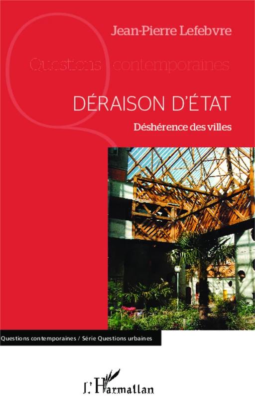 Déraison d'Etat - Jean-Pierre Lefebvre - Editions L'Harmattan