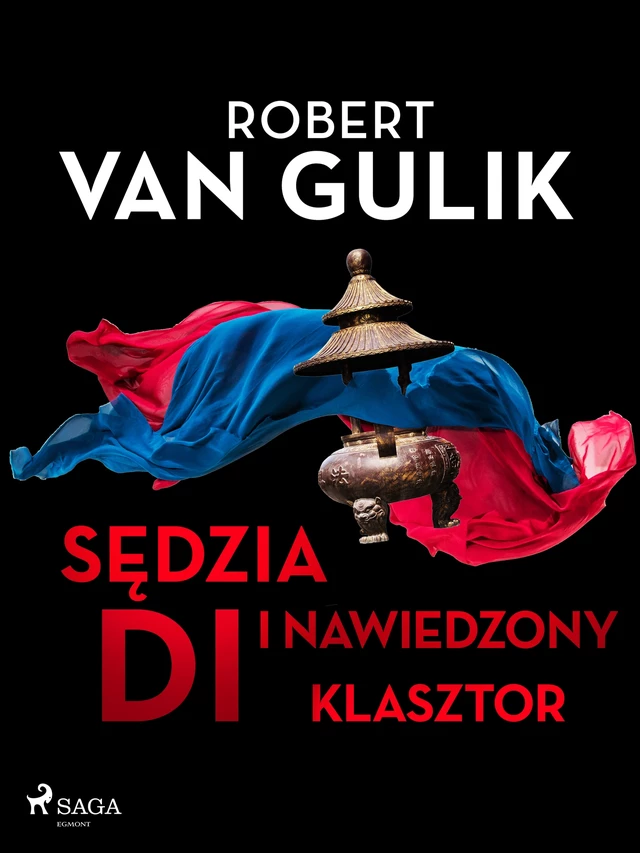 Sędzia Di i nawiedzony klasztor - Robert van Gulik - Saga Egmont International