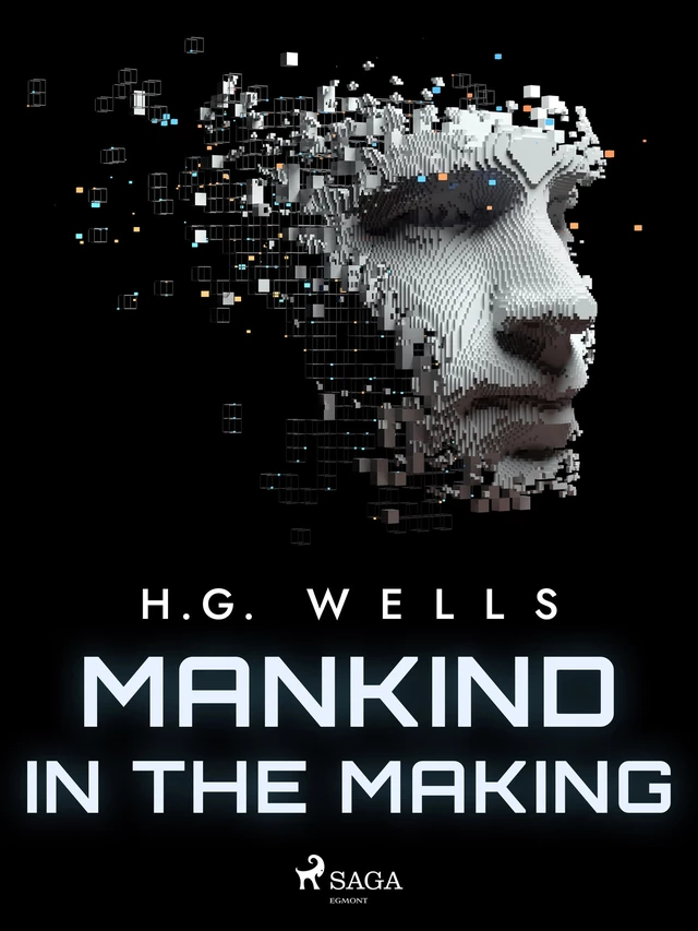 Mankind in the Making - H. G. Wells - Saga Egmont International