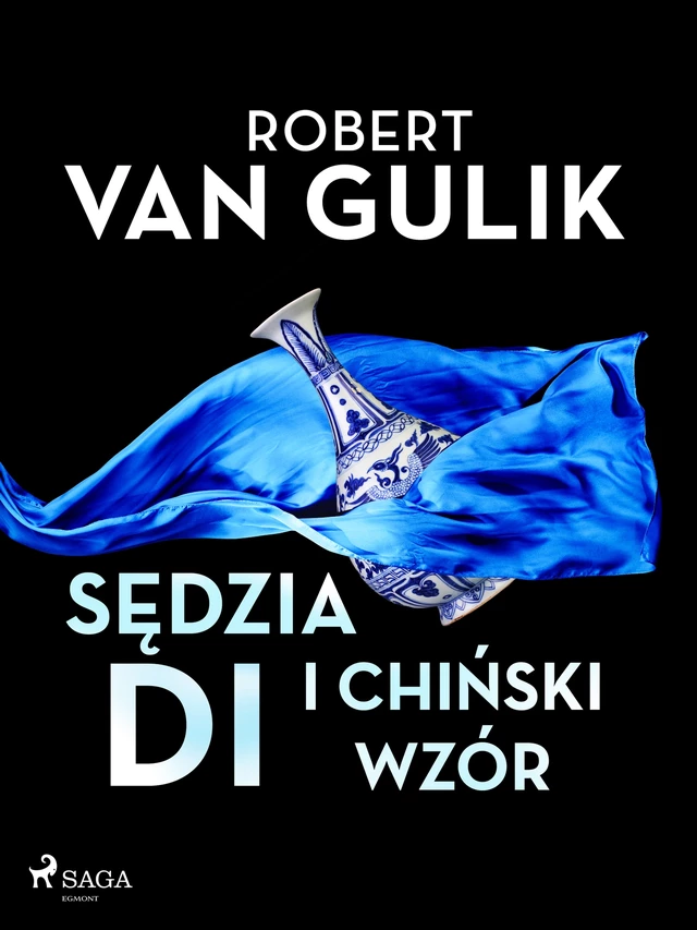 Sędzia Di i chiński wzór - Robert van Gulik - Saga Egmont International