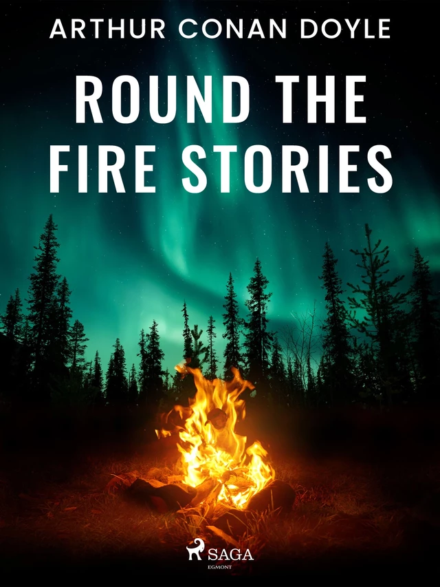 Round the Fire Stories - Arthur Conan Doyle - Saga Egmont International