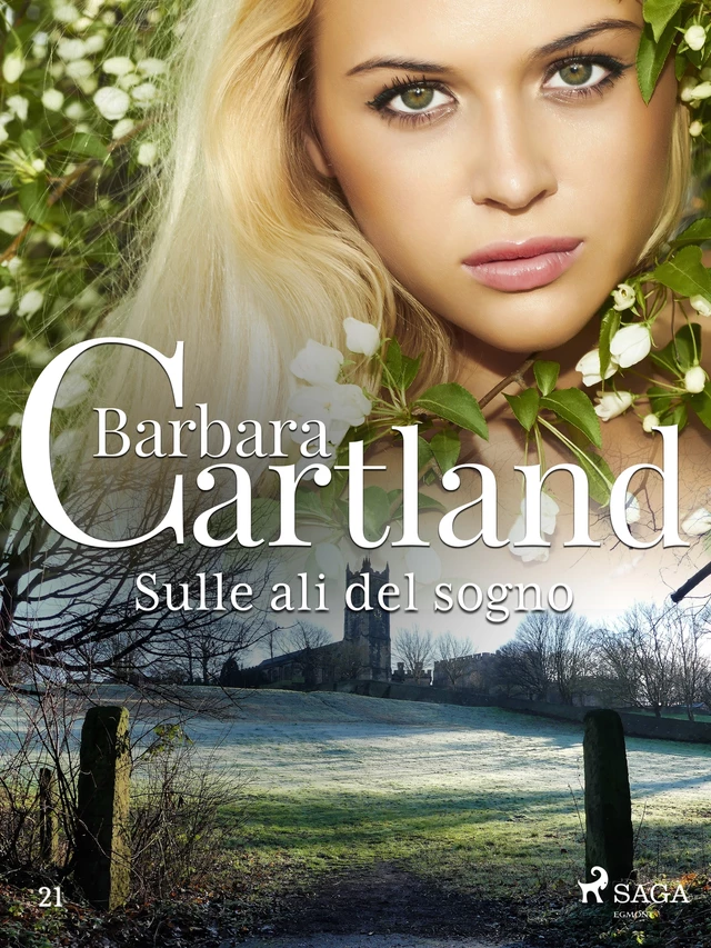 Sulle ali del sogno (La collezione eterna di Barbara Cartland 21) - Barbara Cartland - Saga Egmont International