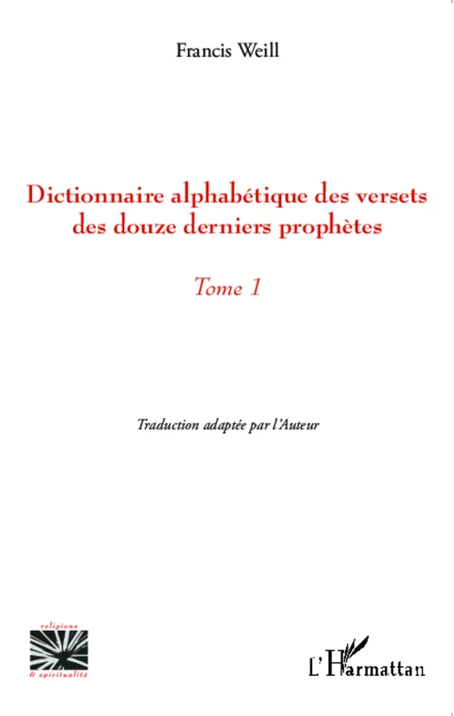 Dictionnaire alphabétique des versets des douze derniers prophètes - Francis Weill - Editions L'Harmattan