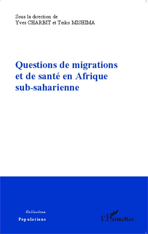 Questions de migrations et de santé en Afrique sub-saharienne - Teiko Mishima, Yves Charbit - Editions L'Harmattan