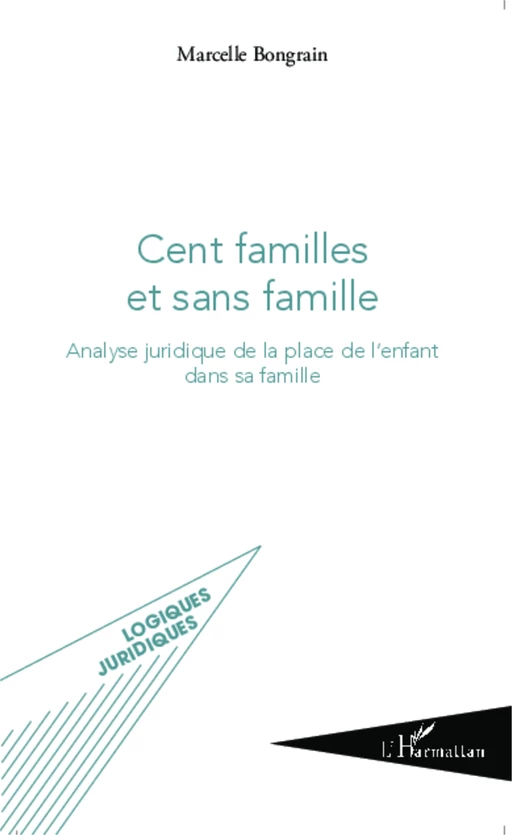 Cent familles et sans famille -  Bongrain marcelle - Editions L'Harmattan