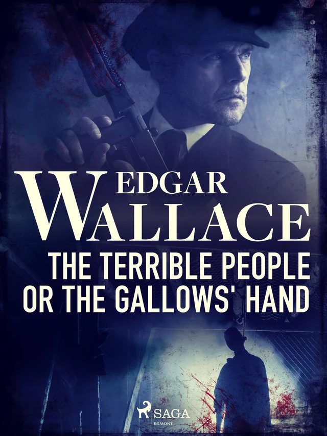 The Terrible People or The Gallows' Hand - Edgar Wallace - Saga Egmont International