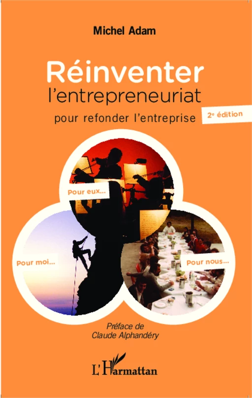 Réinventer l'entrepreneuriat pour refonder l'entreprise - Michel Adam - Editions L'Harmattan