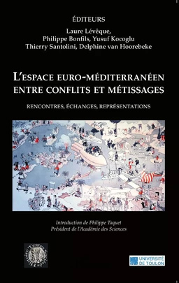 L'espace euro-méditerranéen entre conflits et métissages