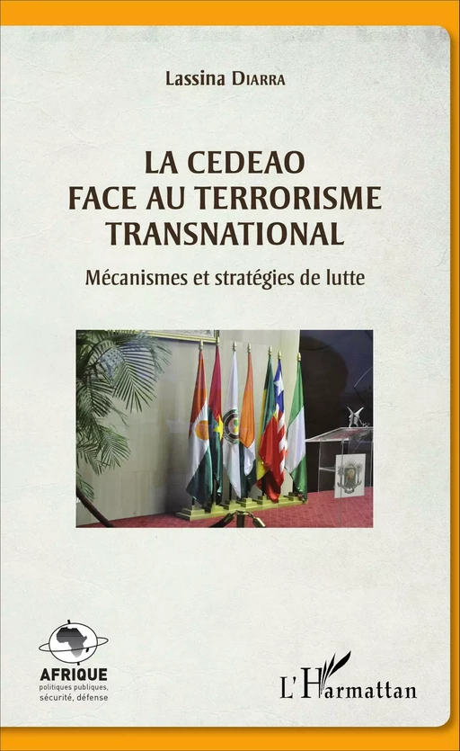 La CEDEAO face au terrorisme transnational - Lassina Diarra - Editions L'Harmattan