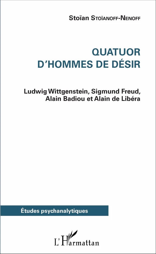 Quatuor d'hommes de désir - Stoïan Stoïanoff-Nenoff - Editions L'Harmattan