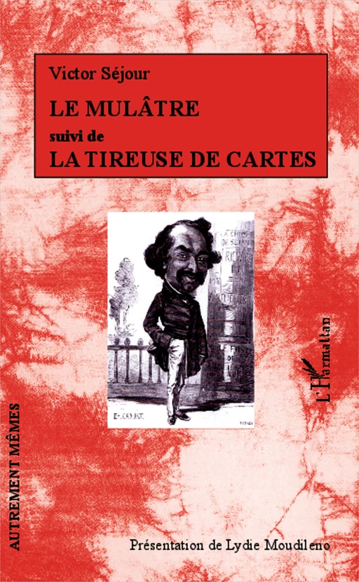 Le Mulâtre suivi de La Tireuse de cartes - Victor Séjour - Editions L'Harmattan