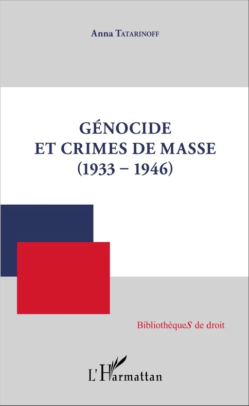 Génocide et crimes de masse (1933-1946) - Anna Tatarinoff - Editions L'Harmattan