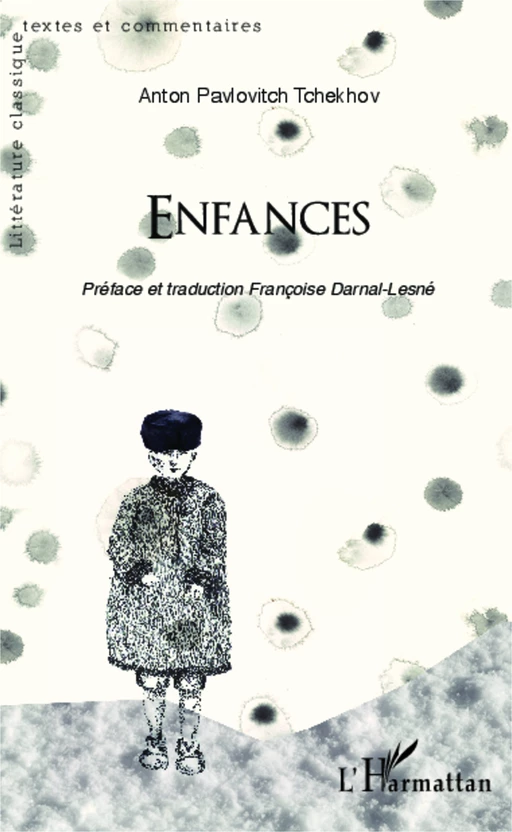 Enfances - Françoise Darnal-Lesné, Anton Pavlovitch Tchekhov - Editions L'Harmattan