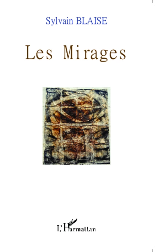 Les mirages - Sylvain Blaise - Editions L'Harmattan