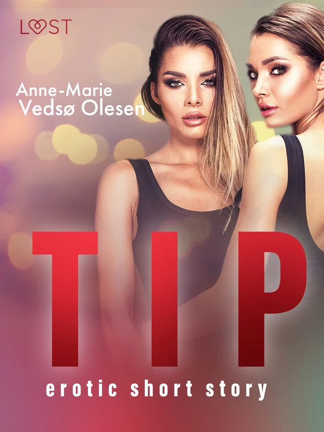 Tip - erotic short story - Anne-Marie Vedsø Olesen - Saga Egmont International