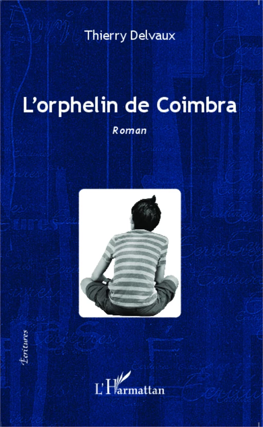 L'orphelin de Coimbra - Thierry Delvaux - Editions L'Harmattan