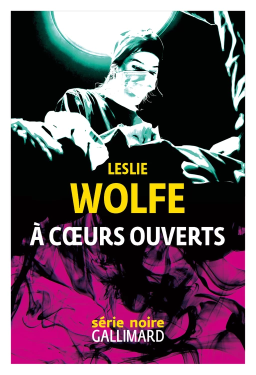 À cœurs ouverts - Leslie Wolfe - Editions Gallimard