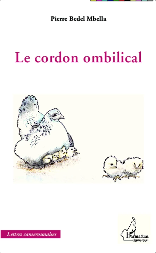 Le cordon ombilical - Pierre Bedel Mbella - Editions L'Harmattan