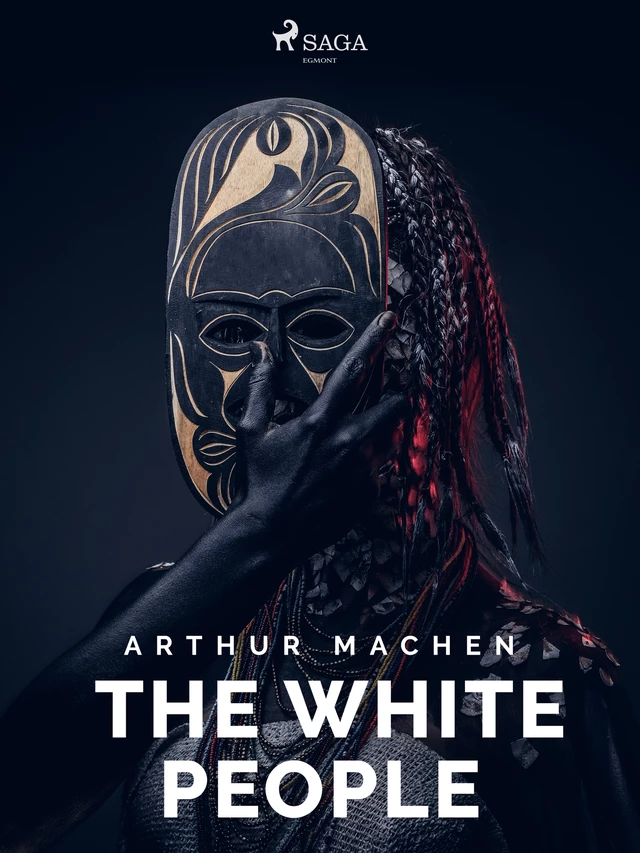 The White People - Arthur Machen - Saga Egmont International