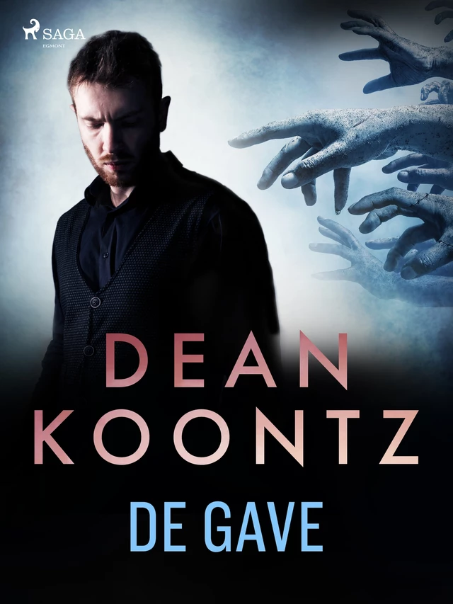 De gave - Dean R. Koontz - Saga Egmont International