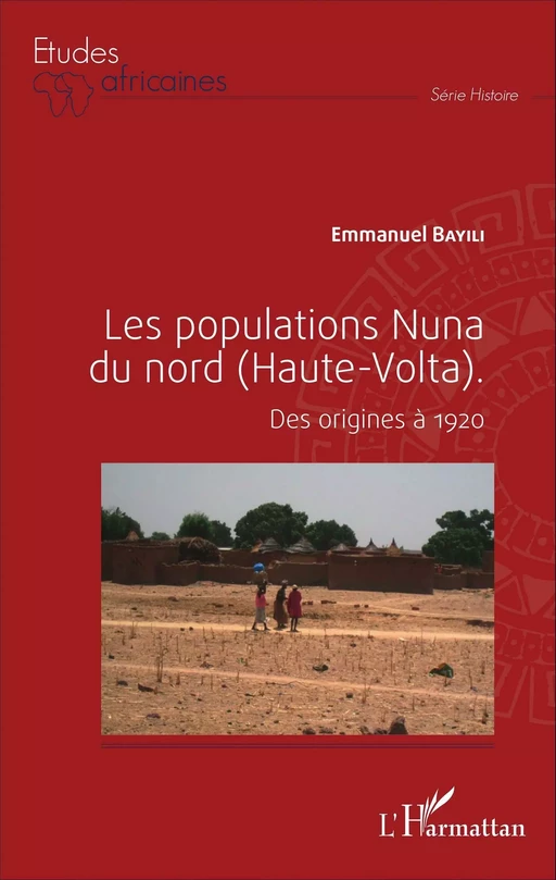 Les populations Nuna du nord (Haute-Volta) - Emmanuel Bayili - Editions L'Harmattan