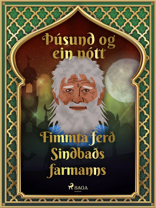 Fimmta ferð Sindbaðs farmanns (Þúsund og ein nótt 41) - – Ýmsir - Saga Egmont International