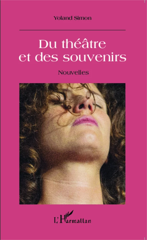 Du théâtre et des souvenirs - Yoland Simon - Editions L'Harmattan