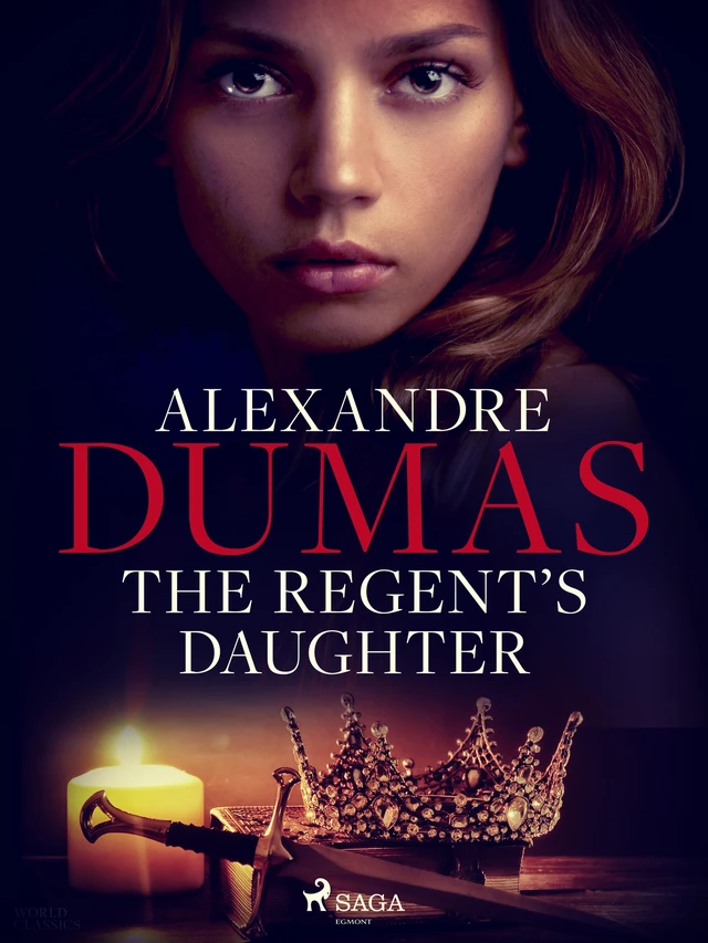 The Regent's Daughter - Alexandre Dumas - Saga Egmont International