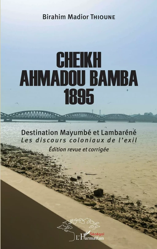 Cheikh Ahmadou Bamba 1895 - Birahim Madior Thioune - Editions L'Harmattan