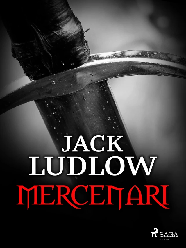 Mercenari - Jack Ludlow - Saga Egmont International